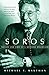 Soros: The Life and Times of a Messianic Billionaire by Michael T. Kaufman