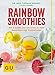 Produktbild Rainbow Smoothies: Mit Kräutern und Gewürzen zu mehr Gesundheit und Wohlbefinden (GU Diät&Gesundheit)