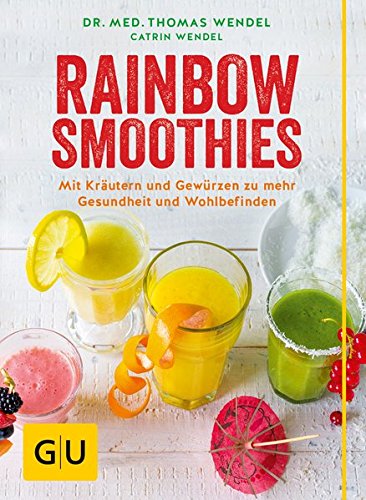 Download Rainbow Smoothies: Mit Kräutern und Gewürzen zu mehr Gesundheit und Wohlbefinden (GU Diät&Gesundheit) Download Rainbow Smoothies: Mit Kräutern und Gewürzen zu mehr Gesundheit und Wohlbefinden (GU Diät&Gesundheit)