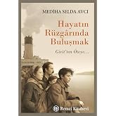Hayatın R&uuml;zg&acirc;rında Buluşmak