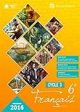 Français 6e Cycle 3 : Manuel élève