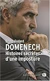 Domenech: histoires secrètes d'une imposture
