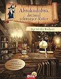 Abrakadabra, dreimal schwarzer Kater: Das 1 x 1 der Zauberei