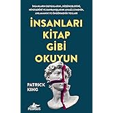 İnsanları Kitap Gibi Okuyun: İnsanların Duygularını, D&uuml;ş&uuml;ncelerini, Niyetlerini ve Davranışlarını Analiz Etmenin, Anlamanın v