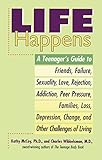 Life happens: a teenager's guide to friends, failu by 
