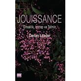 Jouissance: Cinsellik, Istırap ve Tatmin