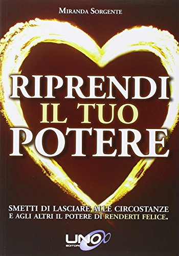 Riprendi il tuo potere. Smetti di pensare che sono le persone o le circostanze a renderti felice Riprendi il tuo potere. Smetti di pensare che sono le persone o le circostanze a renderti felice