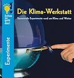 Image de Die Klima-Werkstatt: Spannende Experimente rund um Klima und Wetter