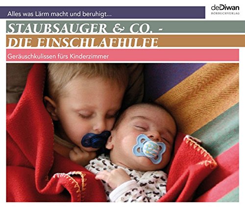 Download Staubsauger & Co. - Die Einschlafhilfe: Geräuschkulissen fürs Kinderzimmer
