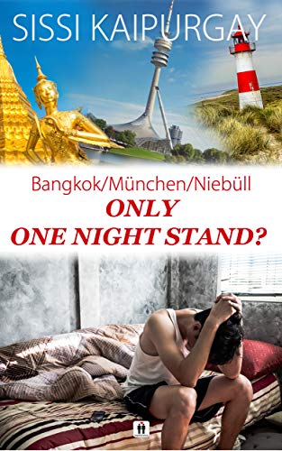 Only One-Night-Stand?: Bangkok/München/Niebüll Only One-Night-Stand?: Bangkok/München/Niebüll