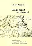 Image de Von Budapest nach Istanbul: Die Via Traiana im Spiegel der Reiseliteratur des 14. bis 16. Jahrhunderts