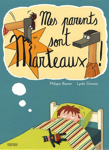 couverture de : Mes parents sont marteaux !