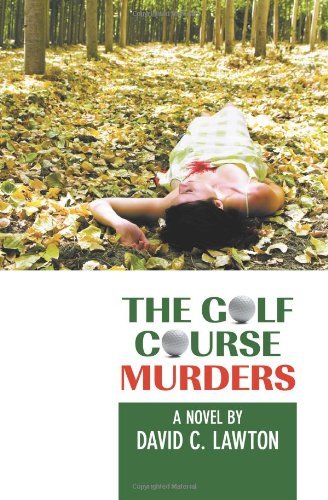 The Golf Course Murders by David C. Lawton (2012-06-08) francais The Golf Course Murders by David C. Lawton (2012-06-08) francais