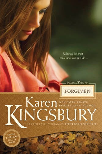 Forgiven (Baxter Family Drama—Firstborn Series Book 2)