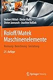 'Roloff/Matek Maschinenelemente' von Herbert Wittel