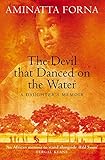 The Devil That Danced on the Water: A Daughter's Memoir The Devil That Danced on the Water: A Daughter's Memoir