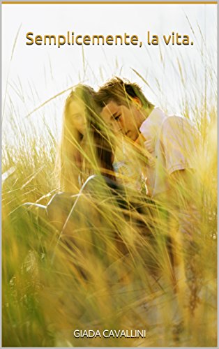 Download Semplicemente, la vita. Download Semplicemente, la vita.