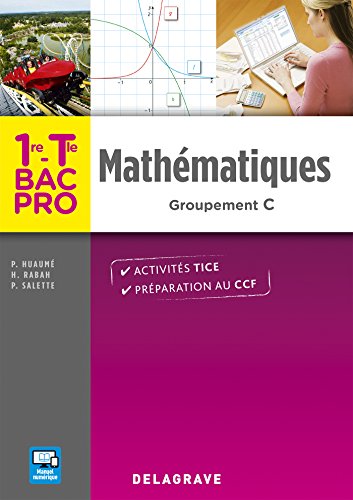 Télécharger Mathématiques 1re, Tle Bac Pro Groupement C (2016) - Pochette élève PDF