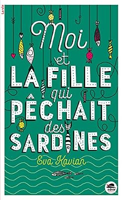 Oskar Moi Et La Fille Qui Pêchait Des Sardines