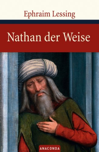 Download Nathan der Weise. Ein dramatisches Gedicht in fünf Aufzügen Download Nathan der Weise. Ein dramatisches Gedicht in fünf Aufzügen