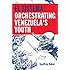 El Sistema: Orchestrating Venezuela's Youth