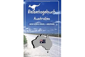 Reisetagebuch - Australien: Mein Work and Travel - Abenteuer | Urlaubstagebuch zum Ausfüllen und Selberschreiben inkl. Packliste | Travel-Journal A5 | Geschenkbücher zum Abschied