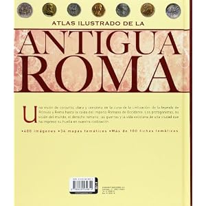 Antigua Roma/ Ancient Rome: De Los Origenes a La Caida Del Imperio / from the Origins to the Fall of the Empir