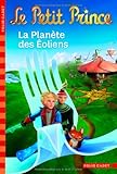 voir fiche du livre Le Petit Prince, tome 3 : La planète des Éoliens
