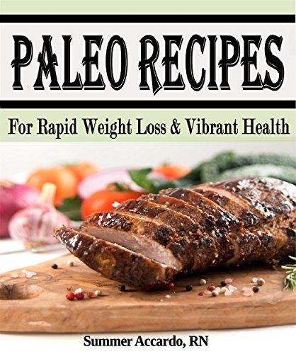 Paleo Recipes:  Paleo For Beginners
