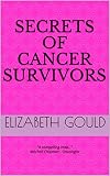 Image de Secrets of Cancer Survivors (English Edition)