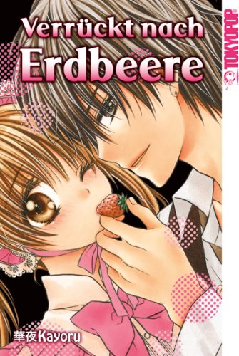 Verruckt Nach Erdbeere Buch Von Kayoru Verruckt Nach Erdbeere Tokyopop Biefetisupp