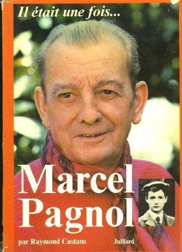 couverture de : Il &eacute;tait une fois... Marcel Pagnol