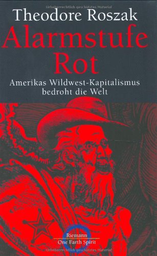 Preisvergleich Produktbild Alarmstufe Rot: Amerikas Wildwest-Kapitalismus bedroht die Welt