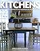 Kitchens: Information & Inspiration for Making the Kitchen the Heart of the Home by