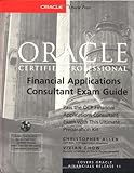 Image de Oracle Certified Professional Financial Applications Consultant Exam Guide (Book/CD-ROM package)