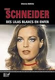 Image de Romy Schneider : Des lilas blancs en enfer