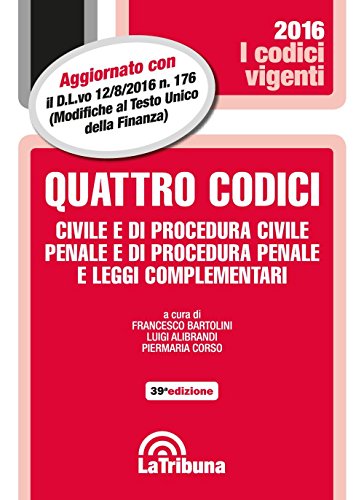 Quattro codici. Civile e di procedura civile, penale e di procedura penale e leggi complementari