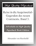 Reise in die Aequinoctial-Gegenden des neuen Continents. Band 3. by