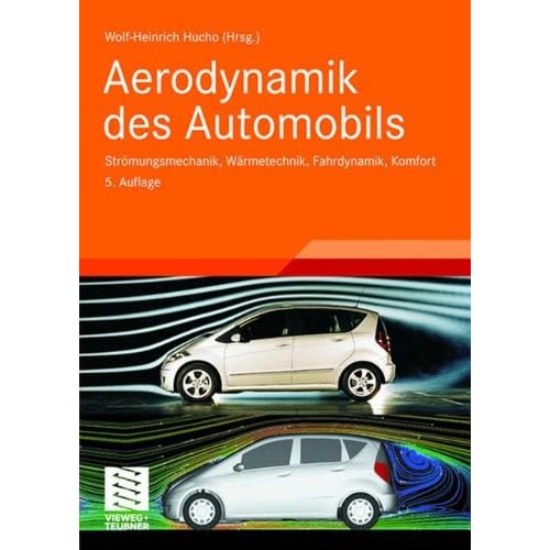 [PDF] Download Aerodynamik des Automobils: Strömungsmechanik, Wármetechnik, Fahrdynamik, Komfort (ATZ/MTZ-Fachbuch) Kostenlos