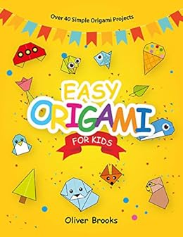 Easy Origami For Kids Over 40 Origami Instructions For Beginners