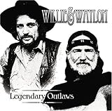 Legendary Outlaws von Waylon Jennings & Willie Nelson