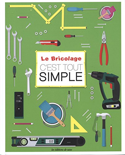 Le  bricolage c'est tout simple