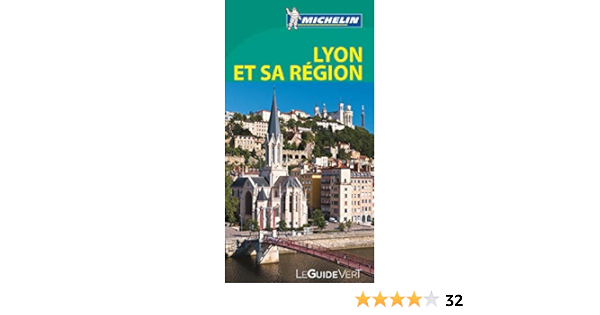 Amazon Fr Le Guide Vert Lyon Et Sa Region Michelin Michelin Livres