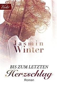 Bis zum letzten Herzschlag von [Winter, Jasmin]
