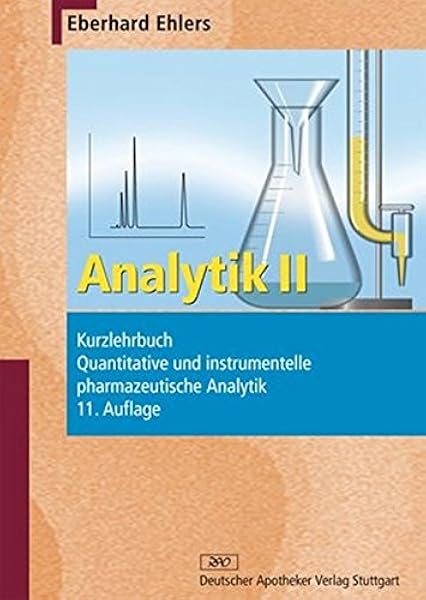 Analytik Ii Kurzlehrbuch Quantitative Und Instrumentelle Ehlers Eberhard Amazon De Bucher