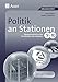 Produktbild Politik an Stationen 9-10: Übungsmaterial zu den Kernthemen des Lehrplans, Klasse 9/10 (Stationentraining Sekundarstufe Politik)