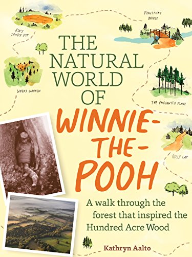 Book's Cover of The Natural World of WinniethePooh A Walk Through the Forest That Inspired the Hundred Acre Wood