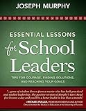  Essential Lessons for School Leaders: Tips for Courage, Finding Solutions, and Reaching Your Goals (English Edition)