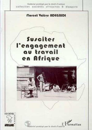 Susciter l'engagement au travail en Afrique Susciter l'engagement au travail en Afrique