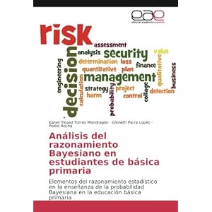 Análisis del razonamiento Bayesiano en estudiantes de básica primaria: Elementos del razonamiento estadístico en la enseñanza de la probabilidad .